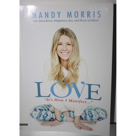 Love "It's How I Manifest": On Abundance, Happiness, Joy, and Peace of Mind: New - Picture 1 of 4